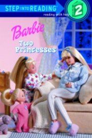 Barbie: Two Princesses (Step-Into-Reading, Step 2)