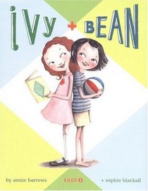 Ivy + Bean (Ivy and Bean, Bk 1)