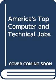 America's Top Computer and Technical Jobs