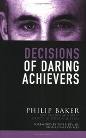 Decisions of Daring Achievers
