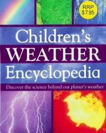 Childrens Weather Encyclopedia Discover The Science Behind - 