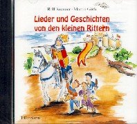 Lieder und Geschichten von den kleinen Rittern. CD. ( Ab 4 J.).