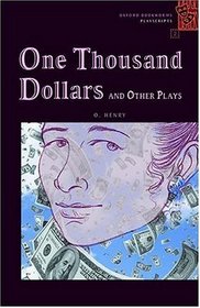 One Thousand Dollars and Other Play (Oxford Bookworms Playscripts, Stage 2)