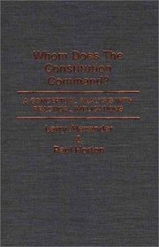 Whom Does the Constitution Command?: A Conceptual Analysis with Practical Implications (Contributions in Legal Studies)