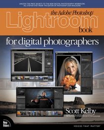 Adobe Photoshop Lightroom Book for Digital Photographers,The (Voices That Matter)