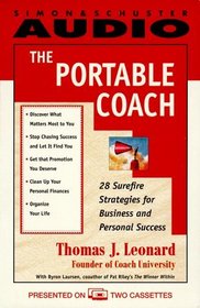 The PORTABLE COACH: 28 Sure-Fire Strategies for Business and Personal Success