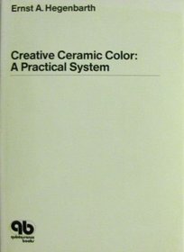 Creative Ceramic Color: A Practical System