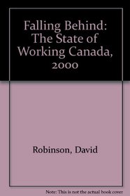 Falling Behind: The State of Working Canada, 2000