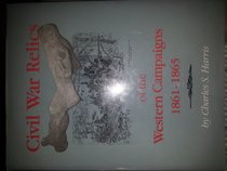 Civil War Relics of the Western Campaigns