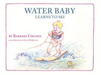 Water Baby Learns To Ski