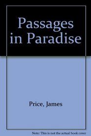 Passages in paradise