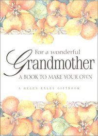 For a Wonderful Grandmother: A Book to Make Your Own (Journals)