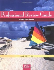 Professional Review Guide for the CCS-P Examination 2004 Edition with Interactive CD-ROM (Professional Review Guide for the CCS-P Examination)