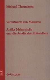 Vorentwa1/4rfe Von Moderne: Antike Melancholie Und Die Acedia Des Mittelalters