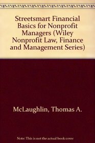 Streetsmart Financial Basics for Nonprofit Managers (Nonprofit Law, Finance, and Management)
