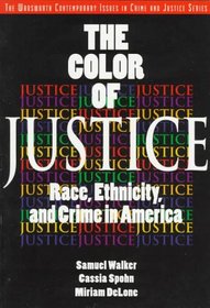 The Color of Justice: Race, Ethnicity, and Crime in America (Contemporary Issues in Crime and Justice)
