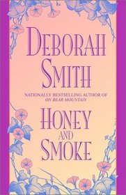 Honey and Smoke