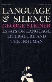 Language and Silence Essays on Language, Literature