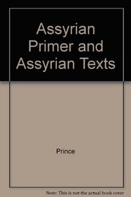 Assyrian Primer and Assyrian Texts