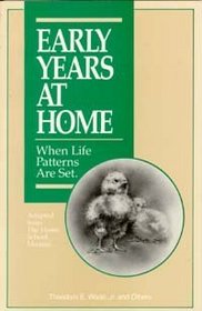 Early Years at Home: When Life Patterns are Set