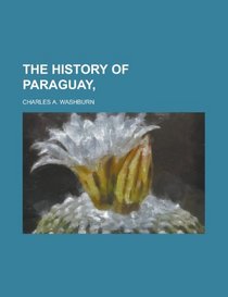The History of Paraguay,
