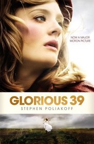 Glorious 39 (Contemporary Dramatists)