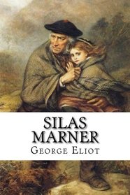 Silas Marner: The Weaver of Raveloe