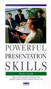 Powerful Presentation Skils (How to get a group's attention, hold people's interest and persuade them to act)