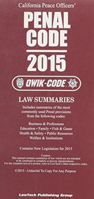 California Peace Officer's Penal Code: 2015 Qwik Code