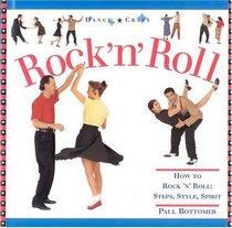 Rock 'n' Roll: How to Rock 'n' Roll: Step, Style, Spirit (Dance Crazy Series)
