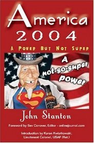 America 2004: A Power But Not Super