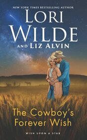 The Cowboy's Forever Wish (Wish Upon a Star, Bk 2)