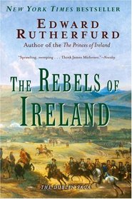 The Rebels of Ireland (Dublin Saga, Bk 2)