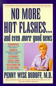 No More Hot Flashes ... and Even More Good News