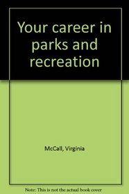 Your career in parks and recreation