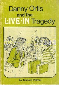 Danny Orlis and the Live-In Tragedy