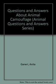 Questions and Answers About Animal Camouflage (Animal Questions and Answers Series)