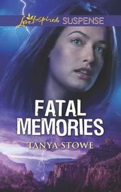 Fatal Memories (Love Inspired Suspense, No 776)