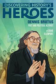 Dennis Brutus: Discovering History's Heroes (Jeter Publishing)