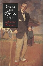 Enter Sir Robert: A Novel (Angela Thirkell Barsetshire Series)