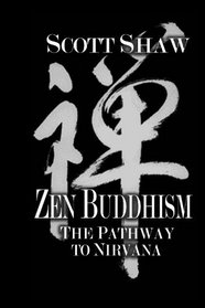 Zen Buddhism: The Pathway To Nirvana