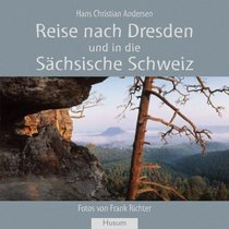 Reise nach Dresden und in die Schsische Schweiz