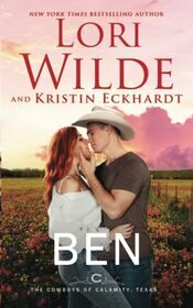 Ben: A Reunited Lovers/Western Romantic Mystery (The Cowboys of Calamity, Texas)