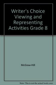 Writer's Choice Viewing and Representing Activities Grade 8