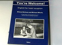 You'RE Welcome!: Student's Book: English for Hotel Reception (Business English)