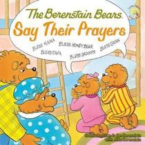 The Berenstain Bears Say Their Prayers (Berenstain Bears) (Living Lights)