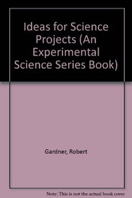 Ideas for Science Projects (Experimental Science)