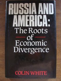 Russia and America: Roots of Economic Divergence