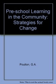 Pre-schooling in the Community: Strategies for Change