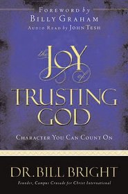 The Joy of Trusting God: Character You Can Count On